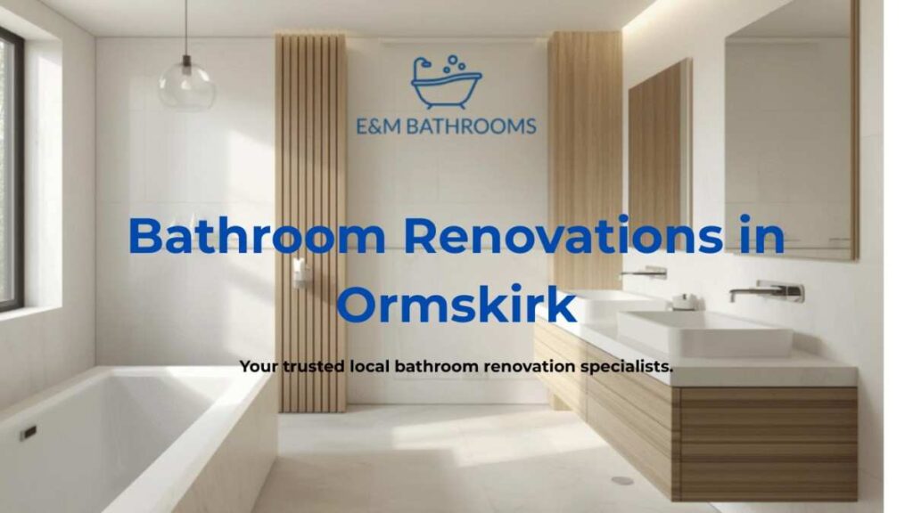 Bathroom-Renovations-in-Ormskirk