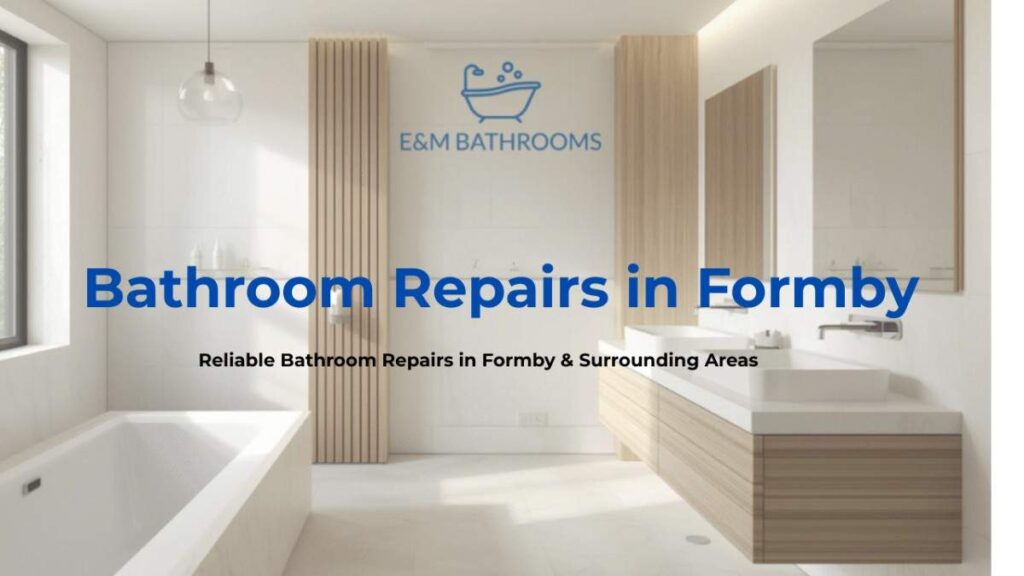 Bathroom-Repairs-in-Formby