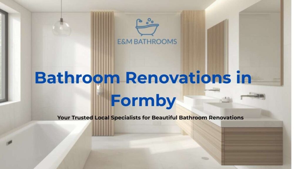 Bathrooms-Renovations-in-Formby UK