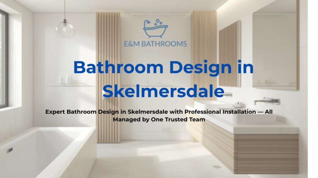 Bathroom-Design-in-Skelmersdale