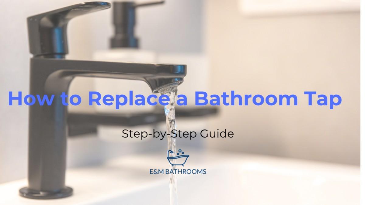 How to Replace a Bathroom Tap